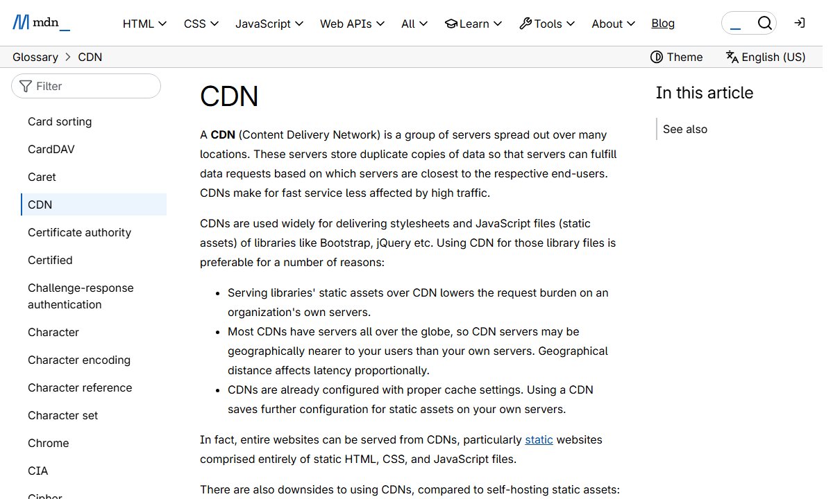 MDN's glossary entry for CDN, which describes a content delivery network as a group of servers spread out over many locations.